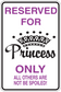 Purple sign sticker: “Reserved for Princess Only” with crown graphic
