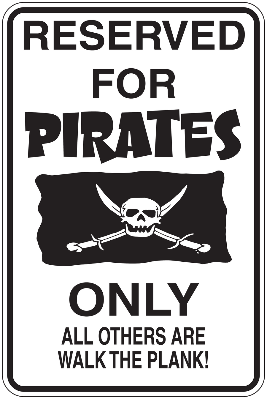 Pirate sign sticker: 'RESERVED FOR PIRATES ONLY' with skull-and-crossbones graphic