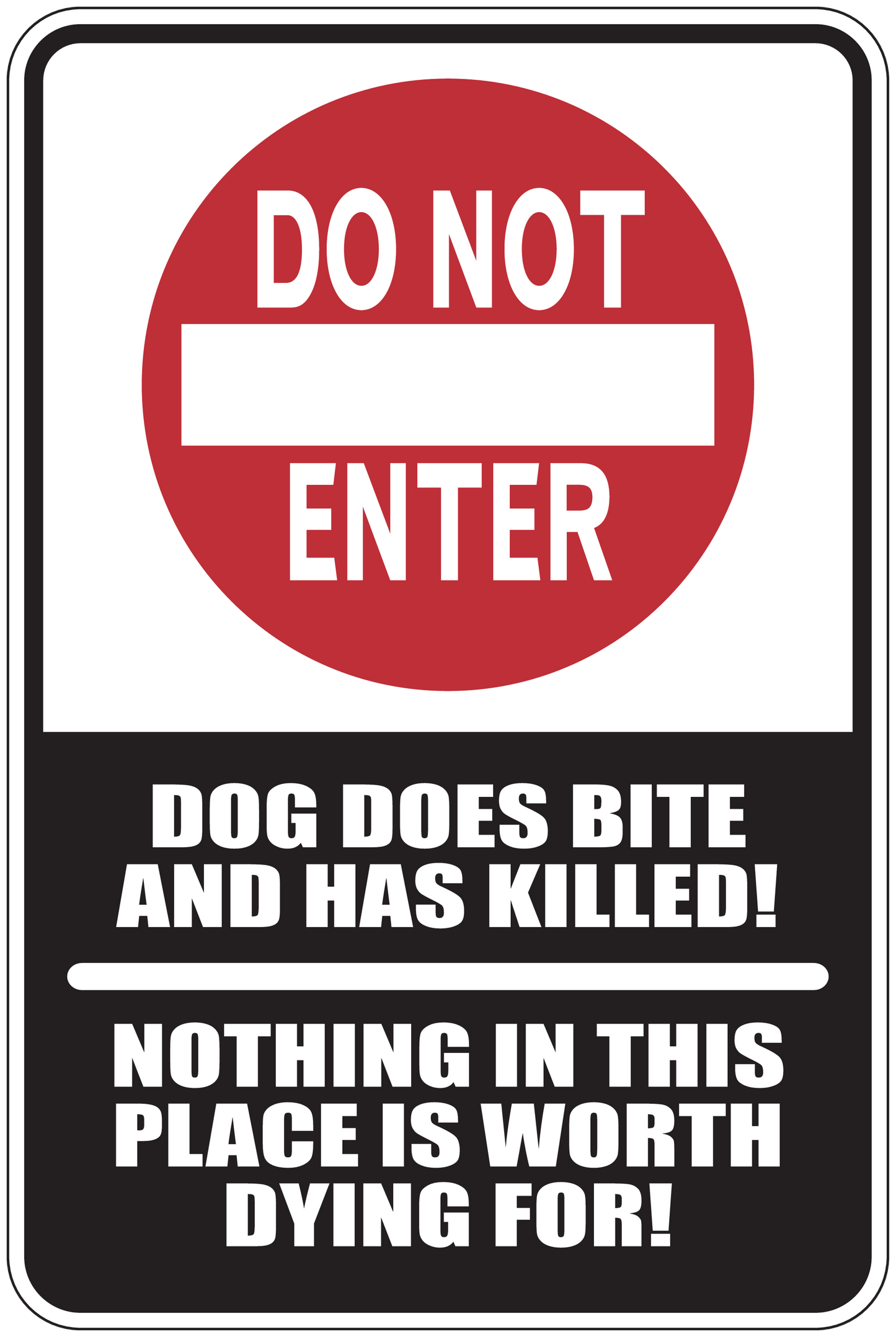 Warning sticker: red DO NOT ENTER with DOG DOES BITE AND HAS KILLED text