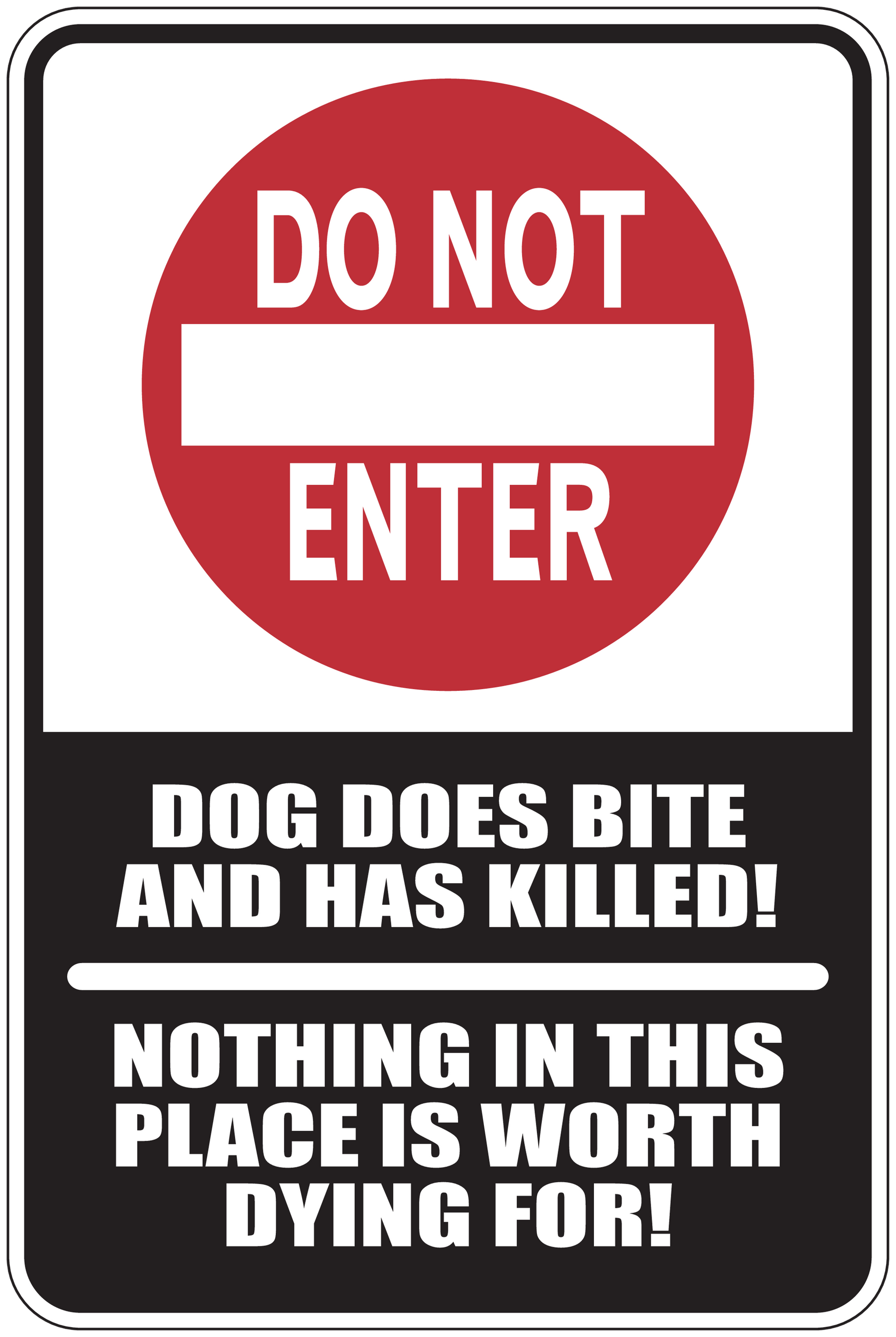 Warning sticker: red DO NOT ENTER with DOG DOES BITE AND HAS KILLED text