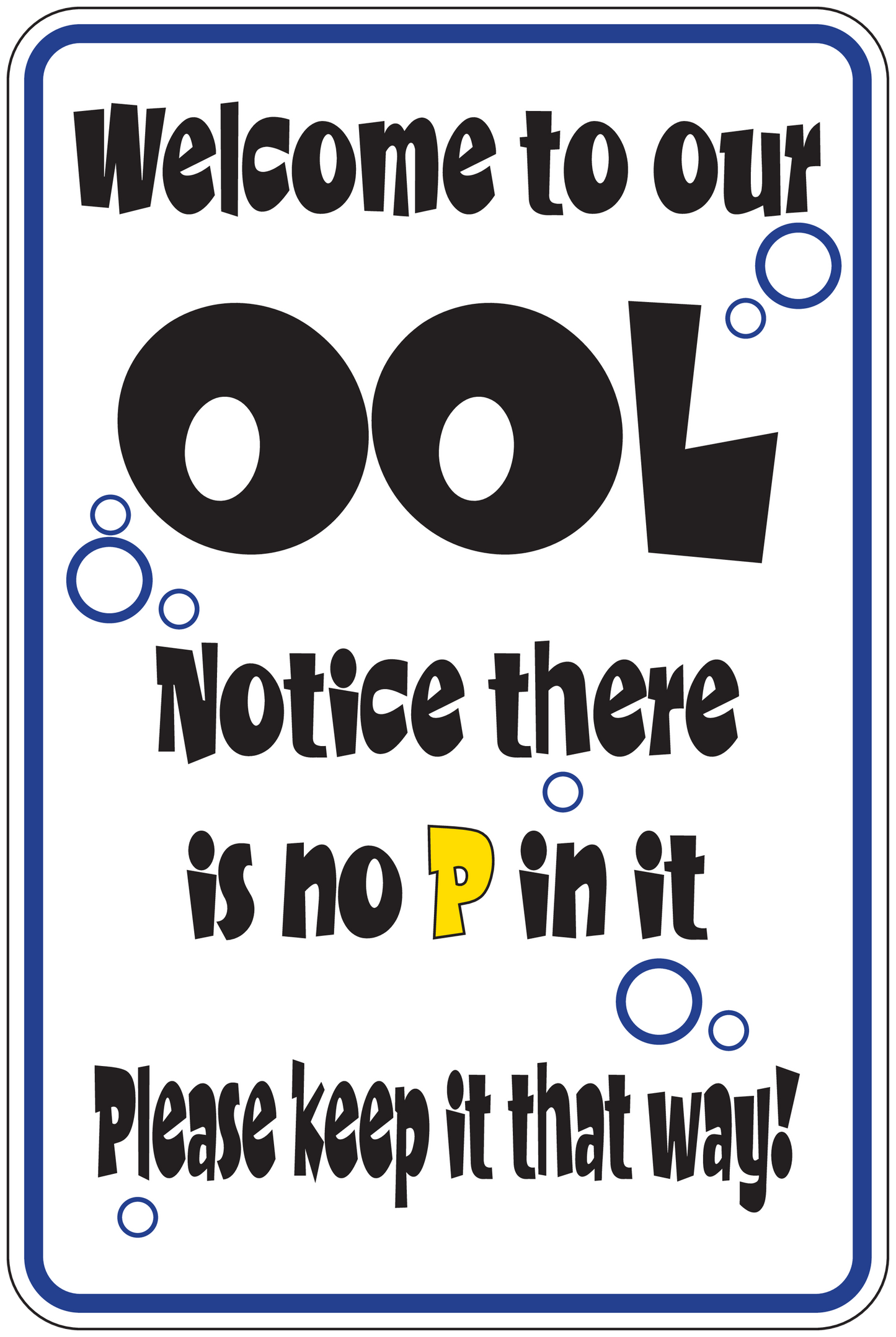 Pool fun sign sticker with blue border and 'Notice there is no P in it' text