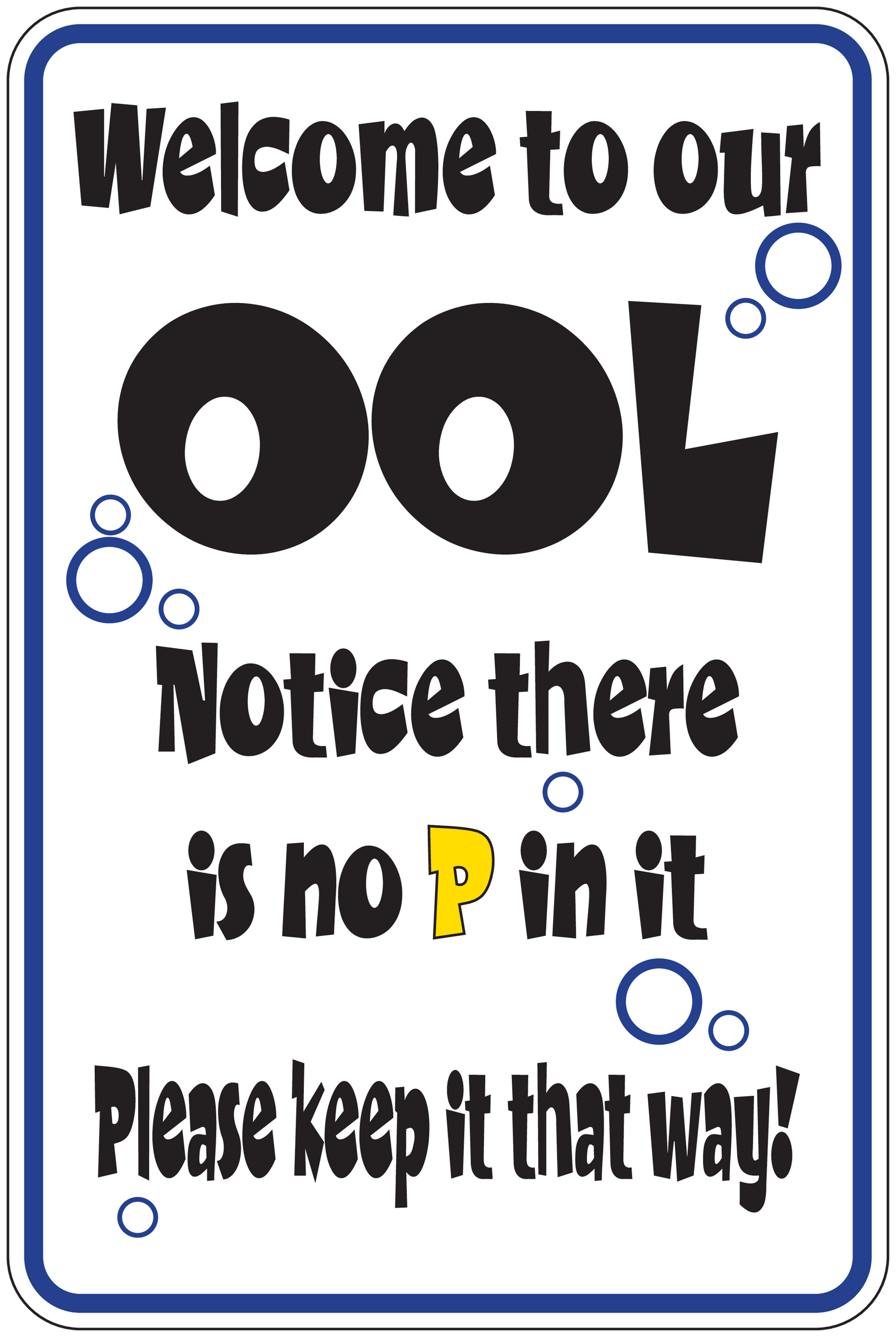 Pool fun sign sticker with blue border and 'Notice there is no P in it' text
