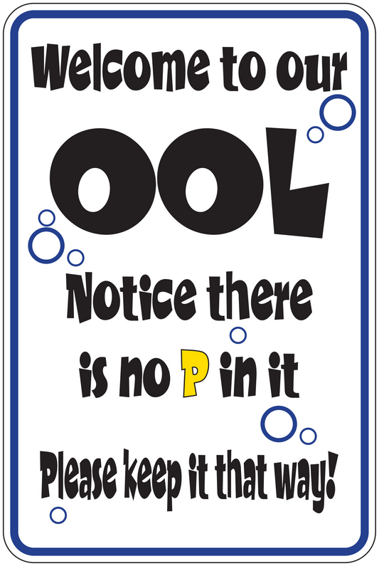Pool fun sign sticker with blue border and 'Notice there is no P in it' text