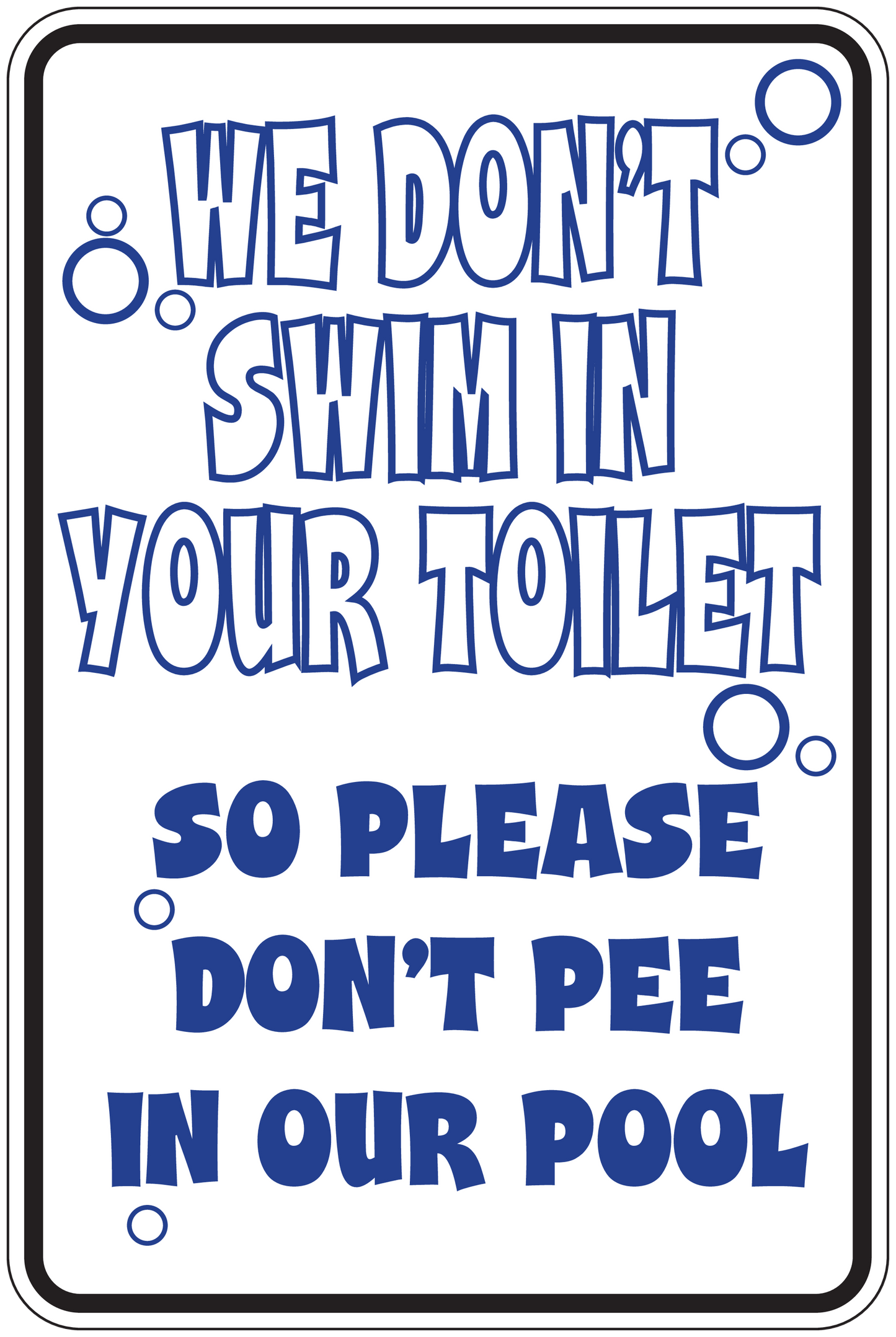 Toilet humor sign sticker with blue text on white background, square rounded border