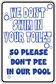 Toilet humor sign sticker with blue text on white background, square rounded border