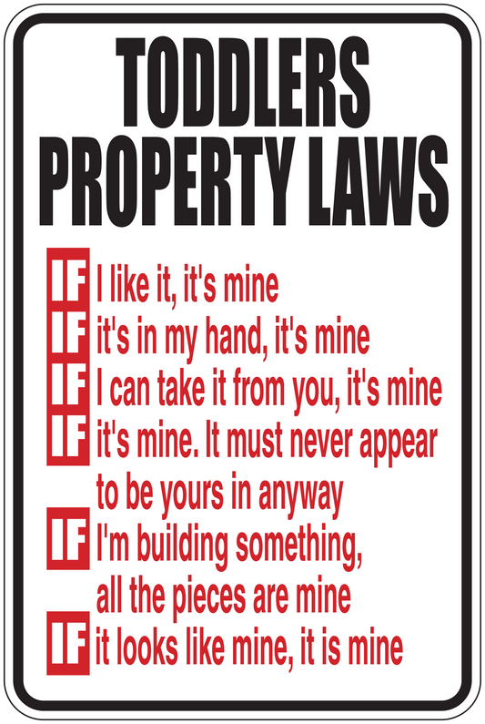 Toddler property laws quote sticker sign with bold text and red border