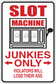 Rectangular slot machine junkies only sign sticker with red text, slot graphic, arrows