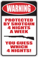 Warning sticker with red text: PROTECTED BY SHOTGUN 4 NIGHTS A WEEK