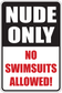 Square fun sign sticker reading "NUDE ONLY" and "NO SWIMSUITS ALLOWED!"