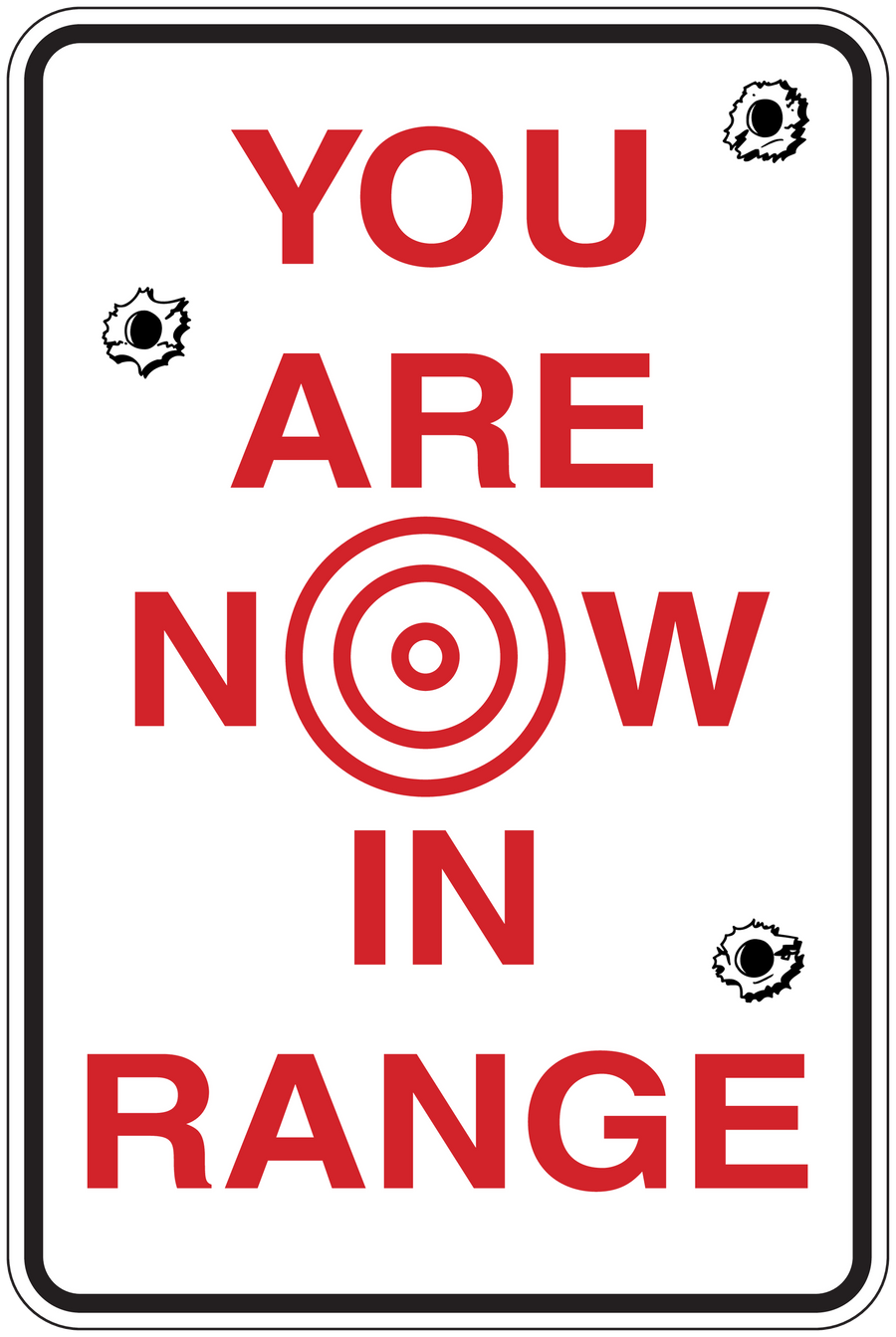 Fun sign sticker: red target text 'YOU ARE NOW IN RANGE'