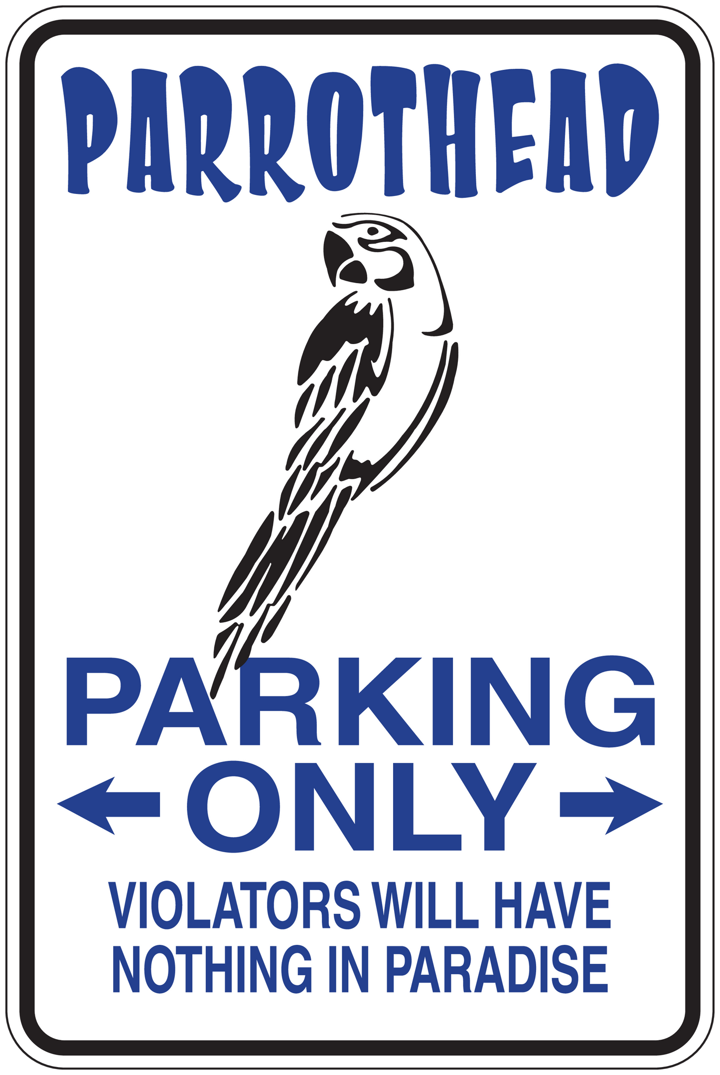 Rectangular Parrothead parking-only sign sticker with blue text, parrot graphic, arrows