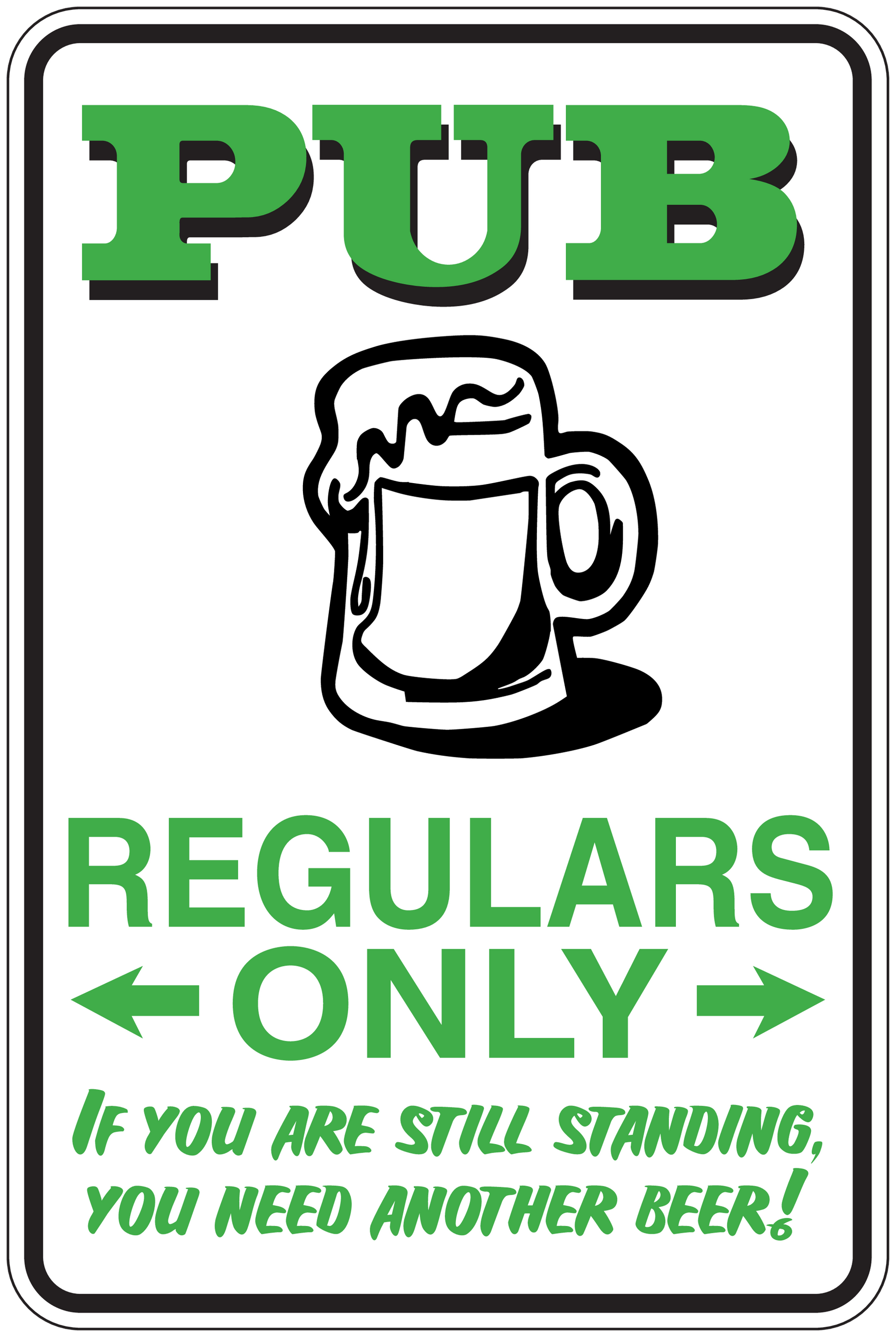 Beer sign sticker with green text “PUB REGULARS ONLY” and beer mug graphic