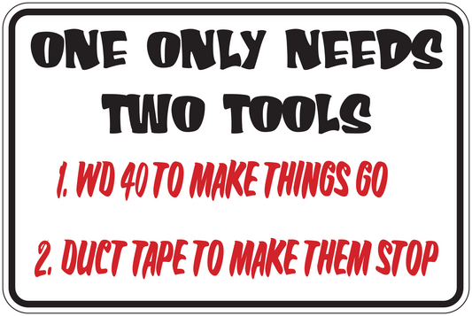 Rectangular tools sign sticker reading: One only needs two tools; 1) Find 4 to make things