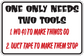 Rectangular tools sign sticker reading: One only needs two tools; 1) Find 4 to make things