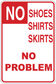 Rectangular sign sticker, red text: NO SHOES SHIRTS SKIRTS NO PROBLEM