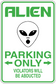 Parking only sticker with alien face icon and green text, Violators will be abducted