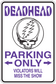 Deadhead parking only sticker with purple text, skull graphic, “Violators will miss the show”