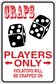 Craps players-only sticker with dice icons and text: Violators will be crapped on