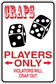 Craps players only sticker with red dice and text: arrows and “violators will crap out”
