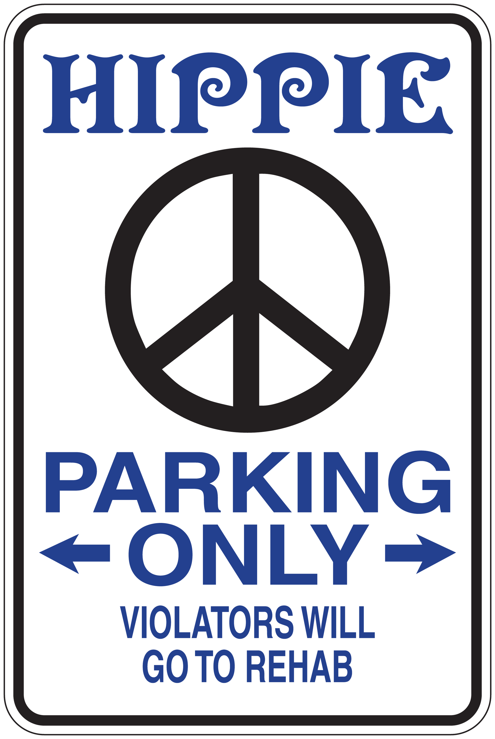 Parking only sign sticker with peace symbol and text 'Violators will go to rehab'