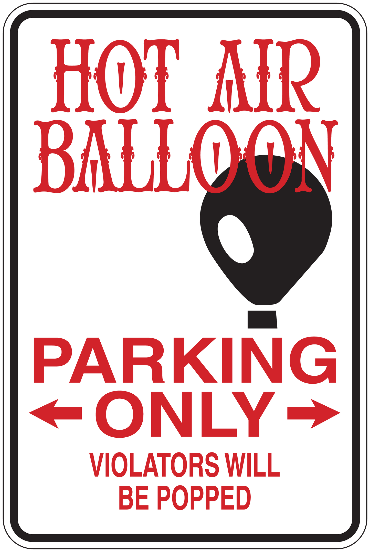 Hot air balloon parking only fun sign sticker, red text on white with black balloon icon