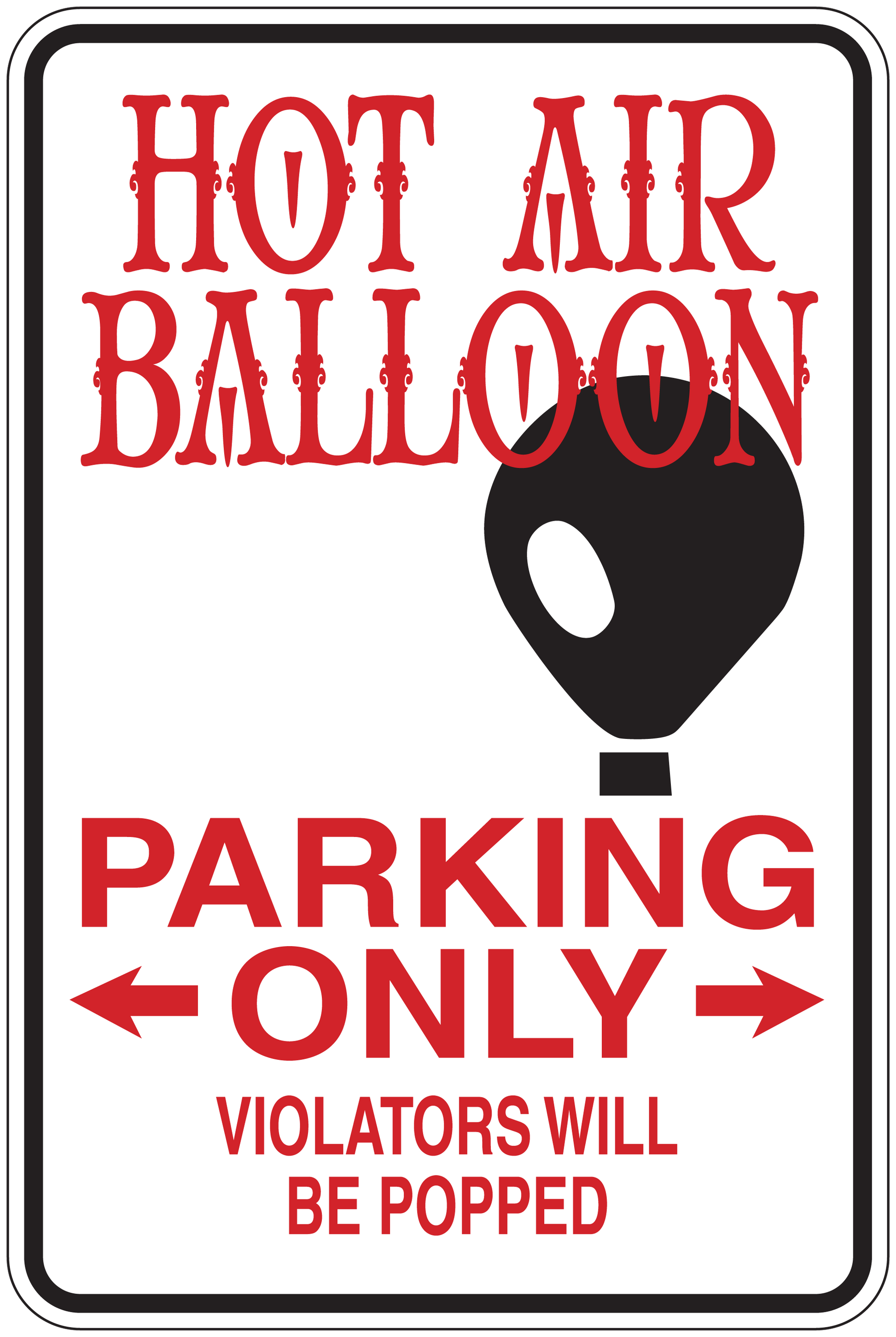 Hot air balloon parking only fun sign sticker, red text on white with black balloon icon