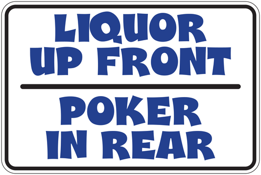 Liquor up front poker in rear sticker, white background with blue lettering