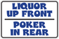 Liquor up front poker in rear sticker, white background with blue lettering