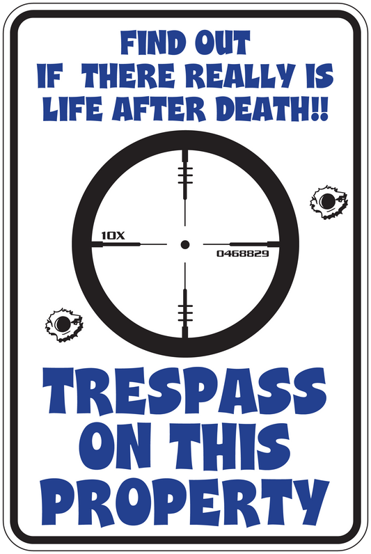 Life-after-death warning sticker with crosshair and Trespass on this property text