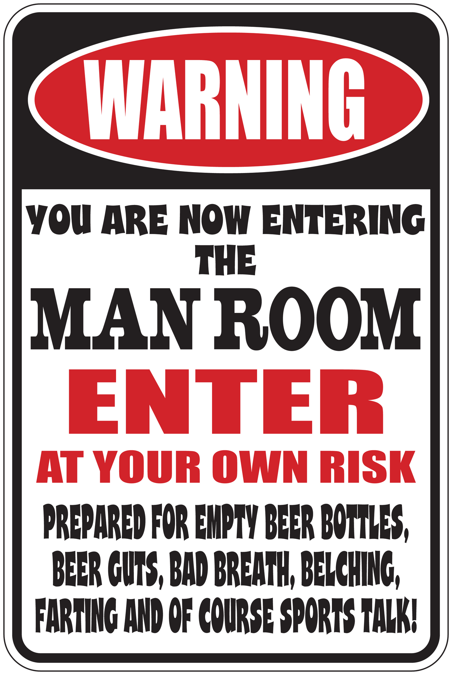 Man room warning sign sticker with red ENTER text and bold black lettering