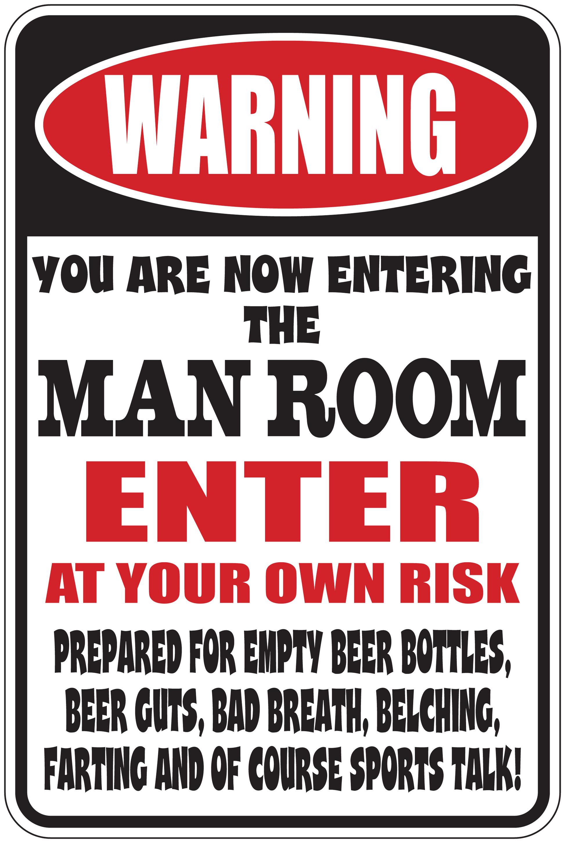 Man room warning sign sticker with red ENTER text and bold black lettering