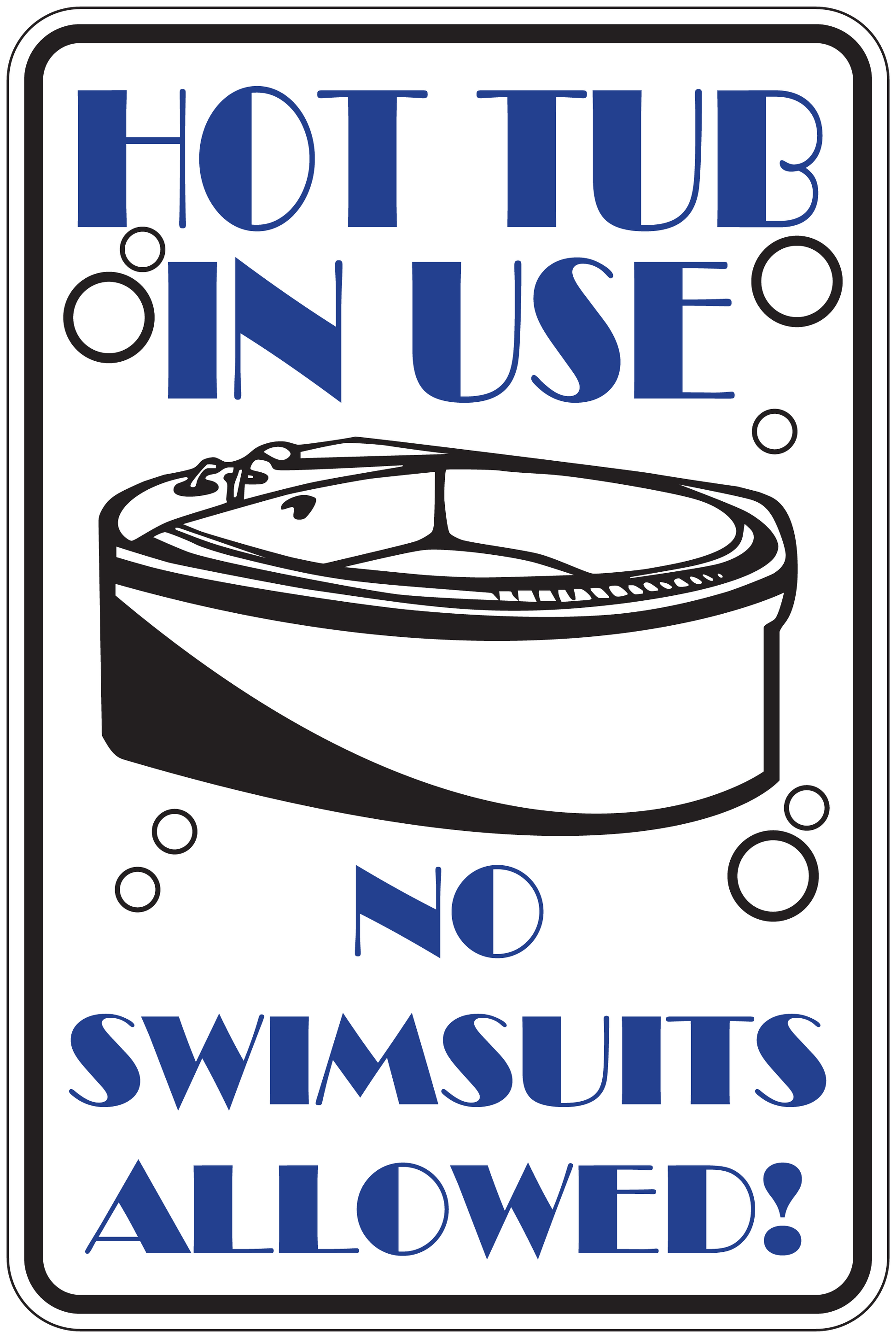 Hot tub in use sign sticker: hot tub icon, 'NO SWIMSUITS ALLOWED!'