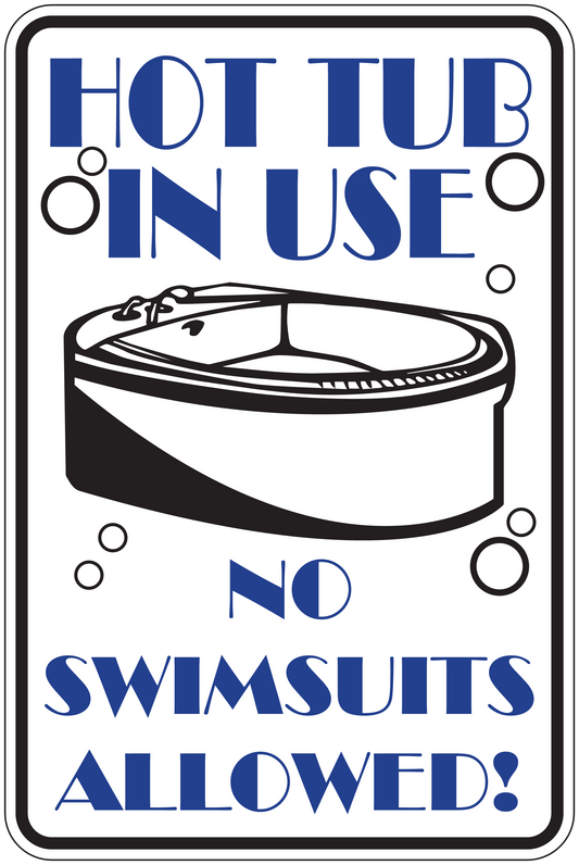 Hot tub in use sign sticker: hot tub icon, 'NO SWIMSUITS ALLOWED!'