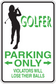 Rectangular golfer parking-only sign sticker with green text, golfer silhouette, slogan