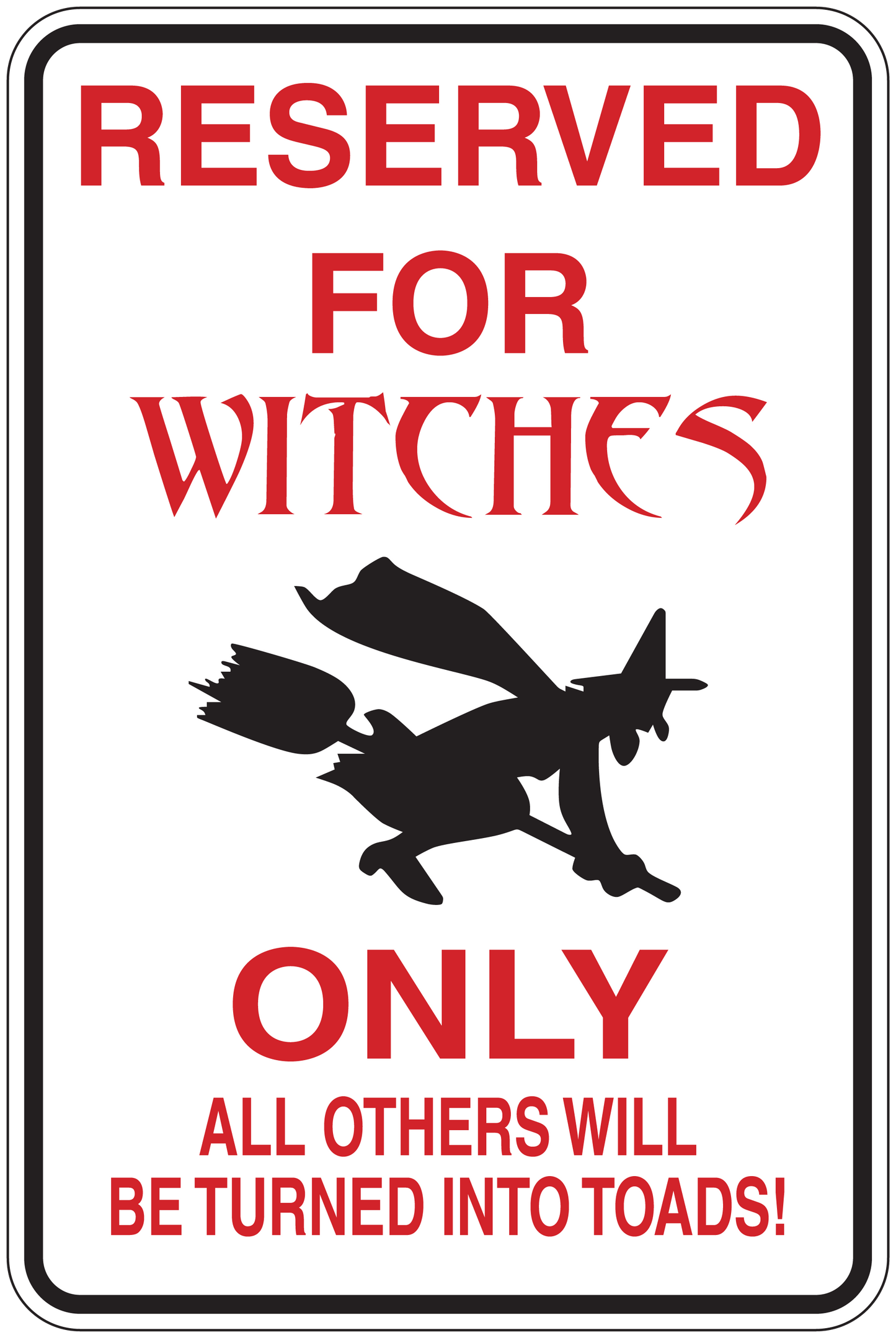 Witch-themed warning sign sticker reading “Reserved for Witches Only”