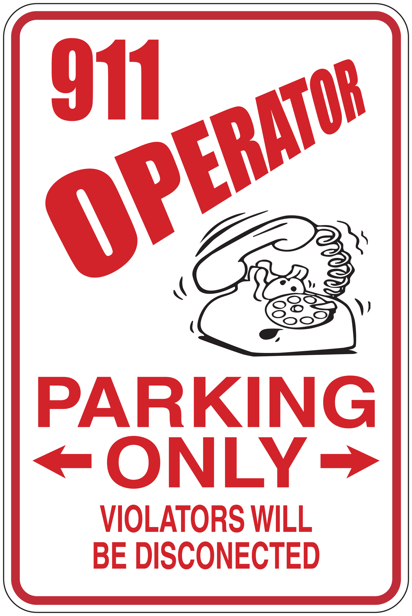 Red-and-white 911 Operator Parking Only sticker with helmet icon and disconnect warning