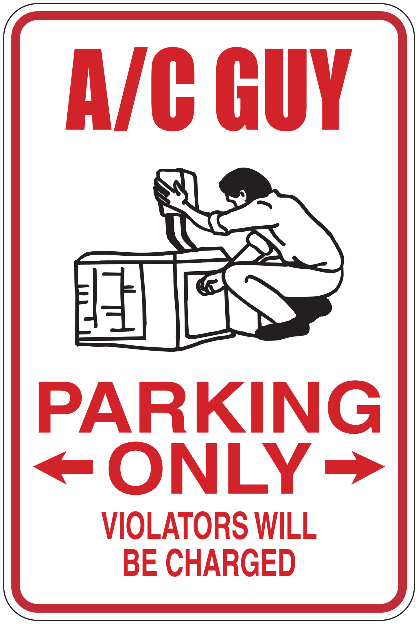 'AC GUY' parking only sticker with red border, arrows, and 'VIOLATORS WILL BE CHARGED'