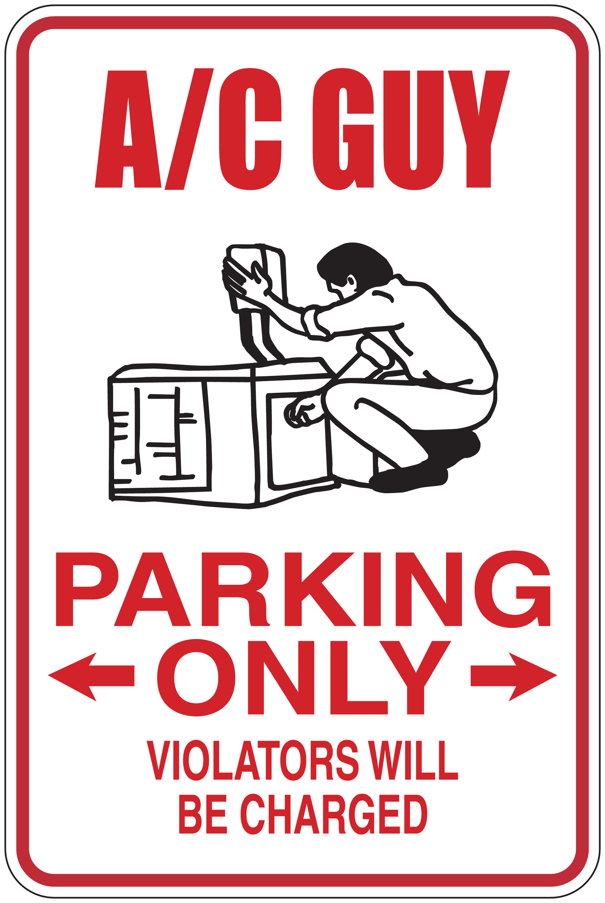 'AC GUY' parking only sticker with red border, arrows, and 'VIOLATORS WILL BE CHARGED'