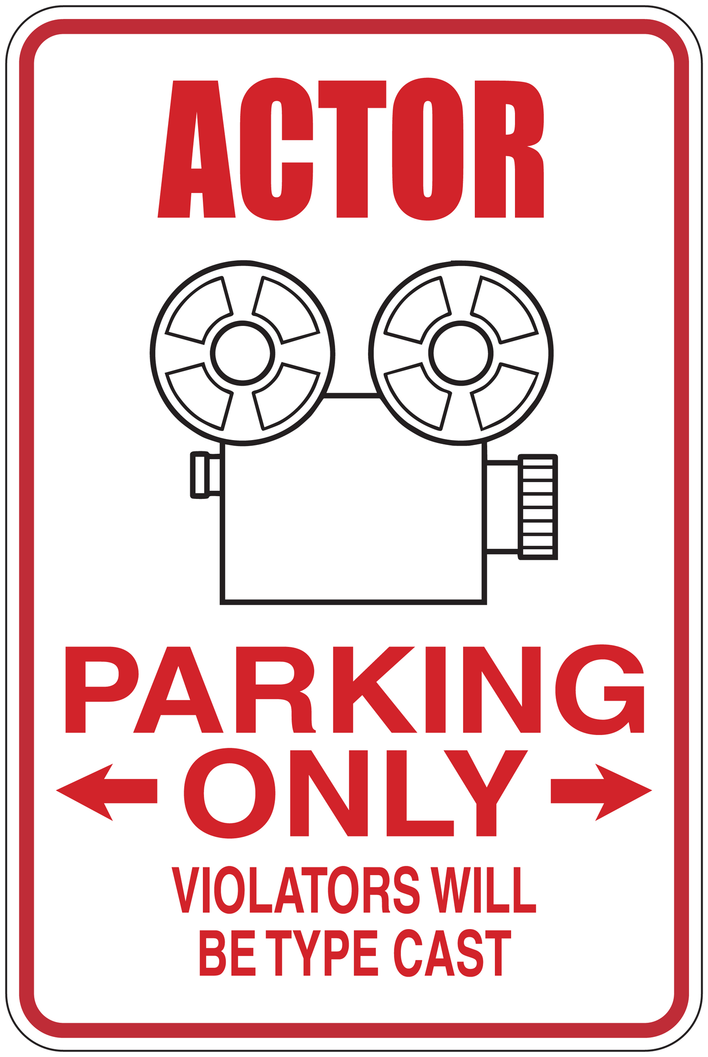 Actor parking only sticker with red and black text: ACTOR, PARKING ONLY, type cast.