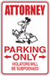 Attorney parking only sticker with red text, arrows, and attorney illustration; violators subpoenaed