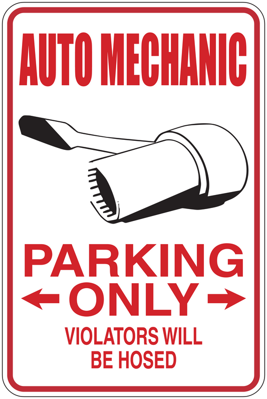 Auto mechanic parking only sign sticker with nozzle icon and red text, 'VIOLATORS WILL BE HOSED'