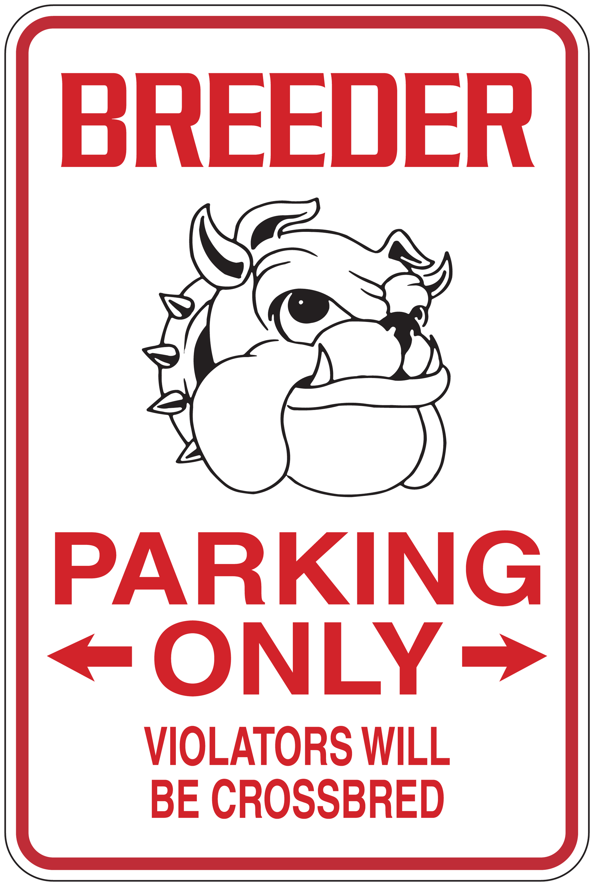 Bulldog breeder parking only sticker with red border, bulldog graphic, and text: PARKING ONLY