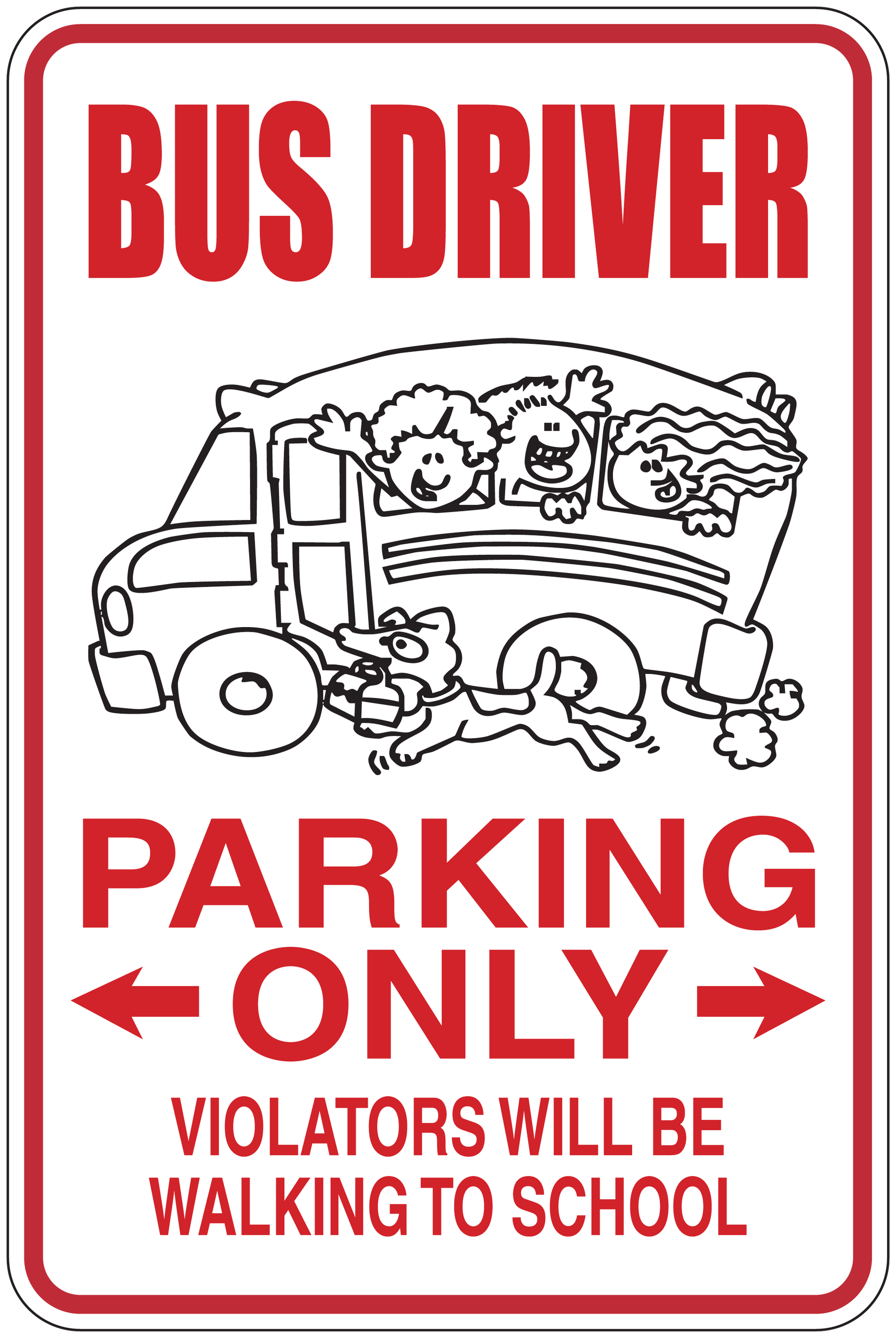 Bus driver parking only sticker: bus illustration, PARKING ONLY and violators walk to school