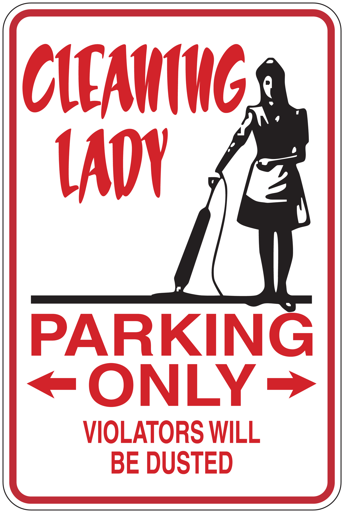 Cleaning Lady Parking Only sticker with red border, cleaning figure, and warning text