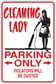 Cleaning Lady Parking Only sticker with red border, cleaning figure, and warning text