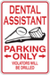 Dental assistant parking only sticker, red text with dental tool icon and violators will be drilled