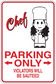 Chef parking only sticker with red border, cartoon chef, and “PARKING ONLY” text