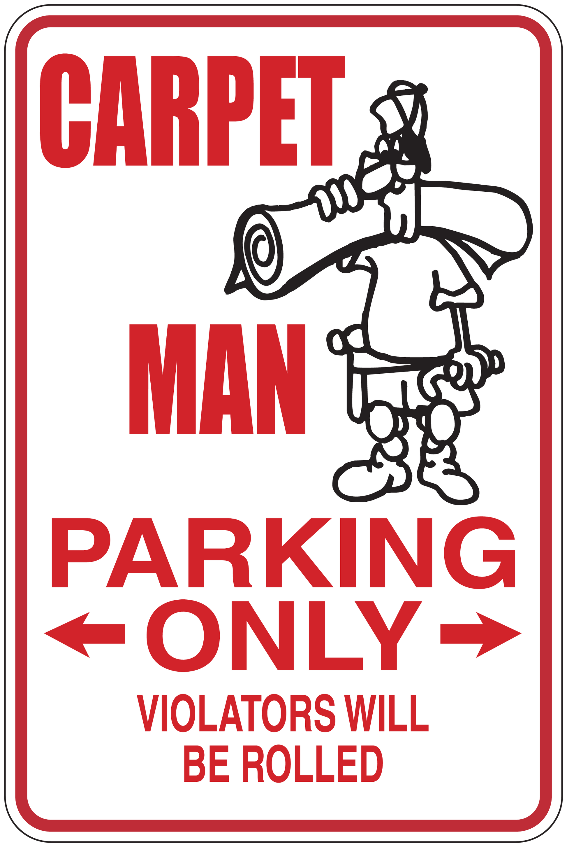 Parking only warning sticker with Carpet Man cartoon and “Violators will be rolled”.