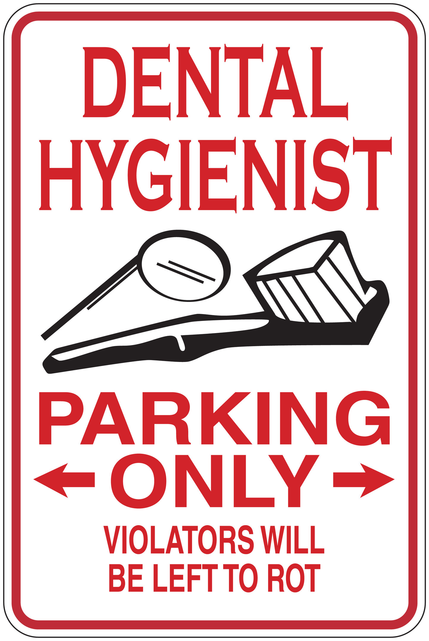 Dental hygienist parking only sticker with dental tools icon and red warning text