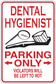 Dental hygienist parking only sticker with dental tools icon and red warning text